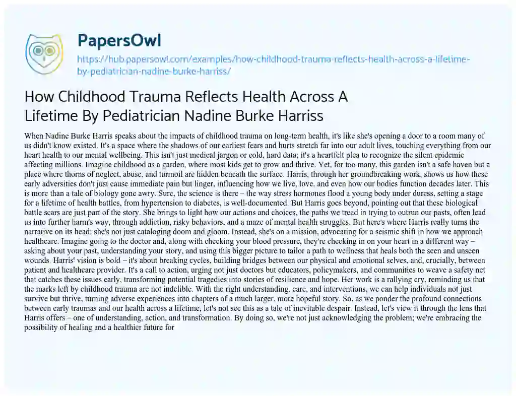 Essay on How Childhood Trauma Reflects Health Across A Lifetime By Pediatrician Nadine Burke Harriss