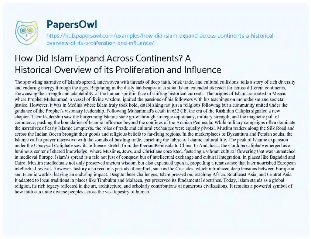 Essay on How Did Islam Expand Across Continents? A Historical Overview of its Proliferation and Influence