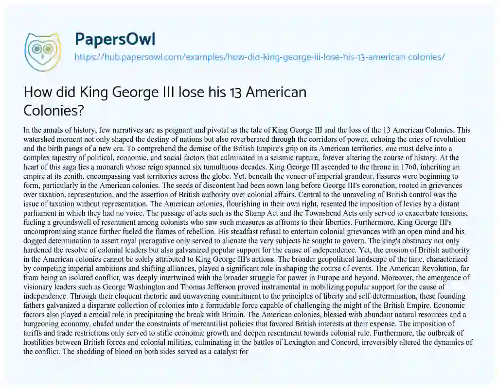 Essay on How did King George III lose his 13 American Colonies?