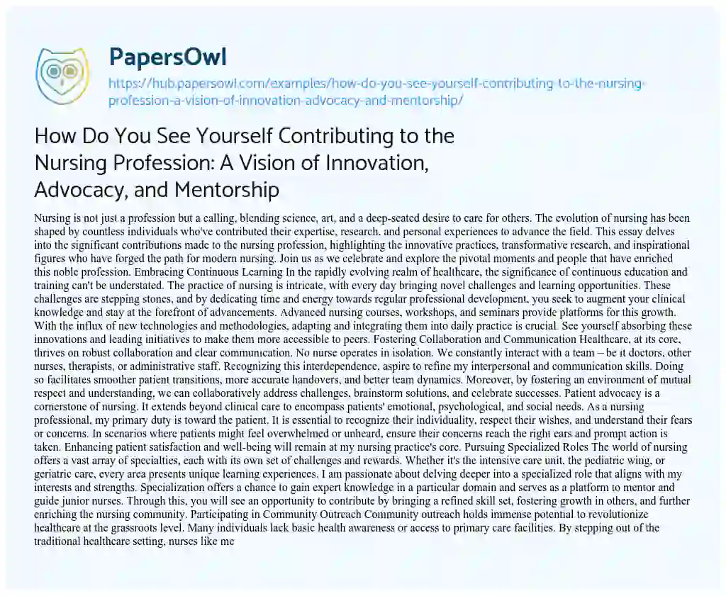 Essay on How Do You See Yourself Contributing to the Nursing Profession: A Vision of Innovation, Advocacy, and Mentorship