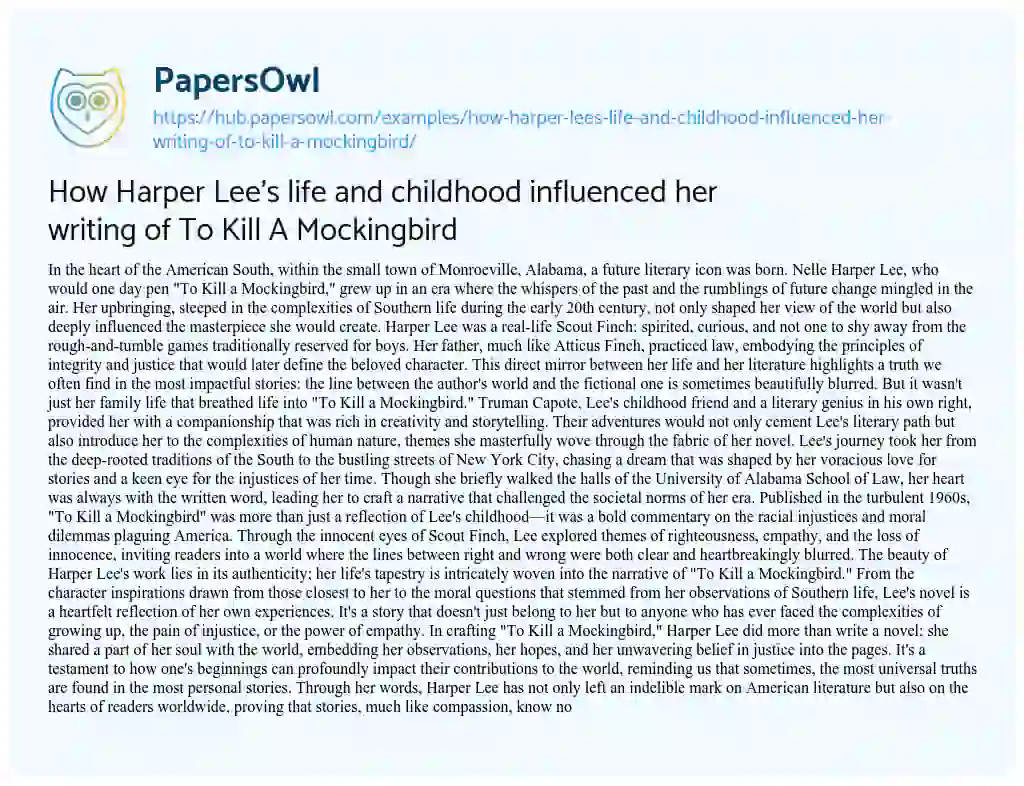 Essay on How Harper Lee’s life and childhood influenced her writing of To Kill A Mockingbird