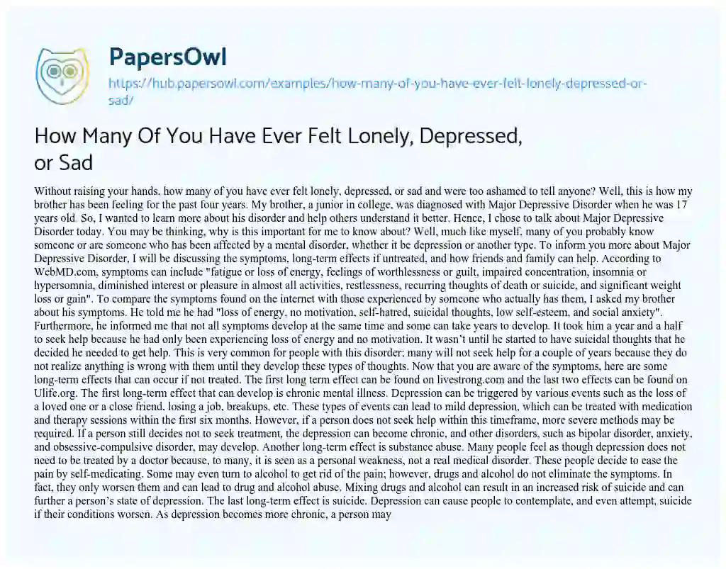 Essay on How Many Of You Have Ever Felt Lonely, Depressed, or Sad