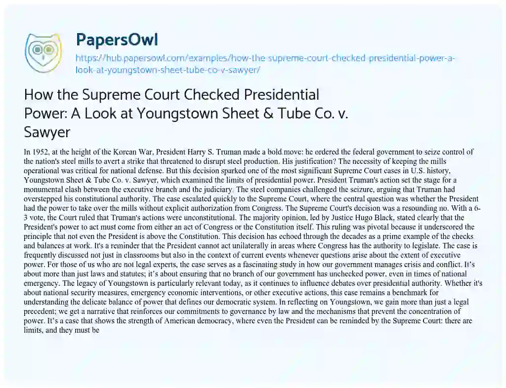 Essay on How the Supreme Court Checked Presidential Power: A Look at Youngstown Sheet & Tube Co. v. Sawyer