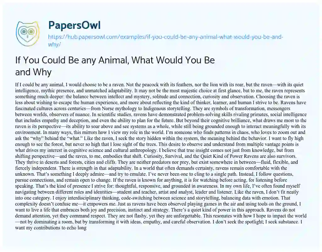Essay on If You Could Be any Animal, What Would You Be and Why