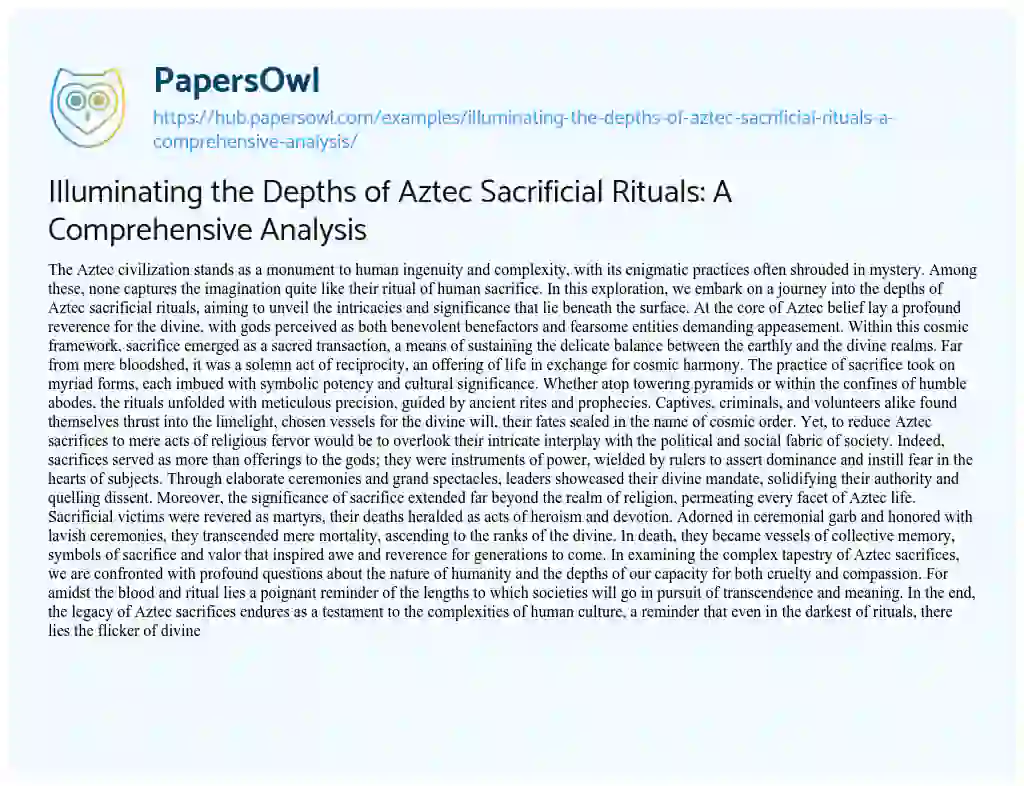 Essay on Illuminating the Depths of Aztec Sacrificial Rituals: A Comprehensive Analysis