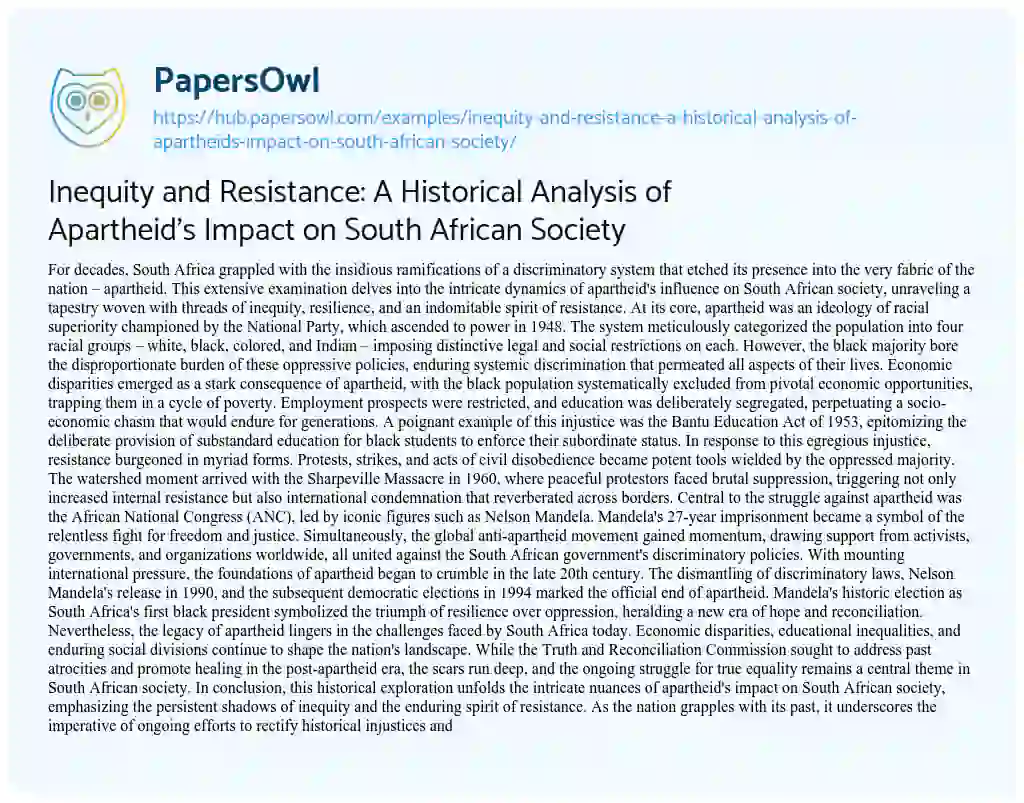 Essay on Inequity and Resistance: A Historical Analysis of Apartheid’s Impact on South African Society