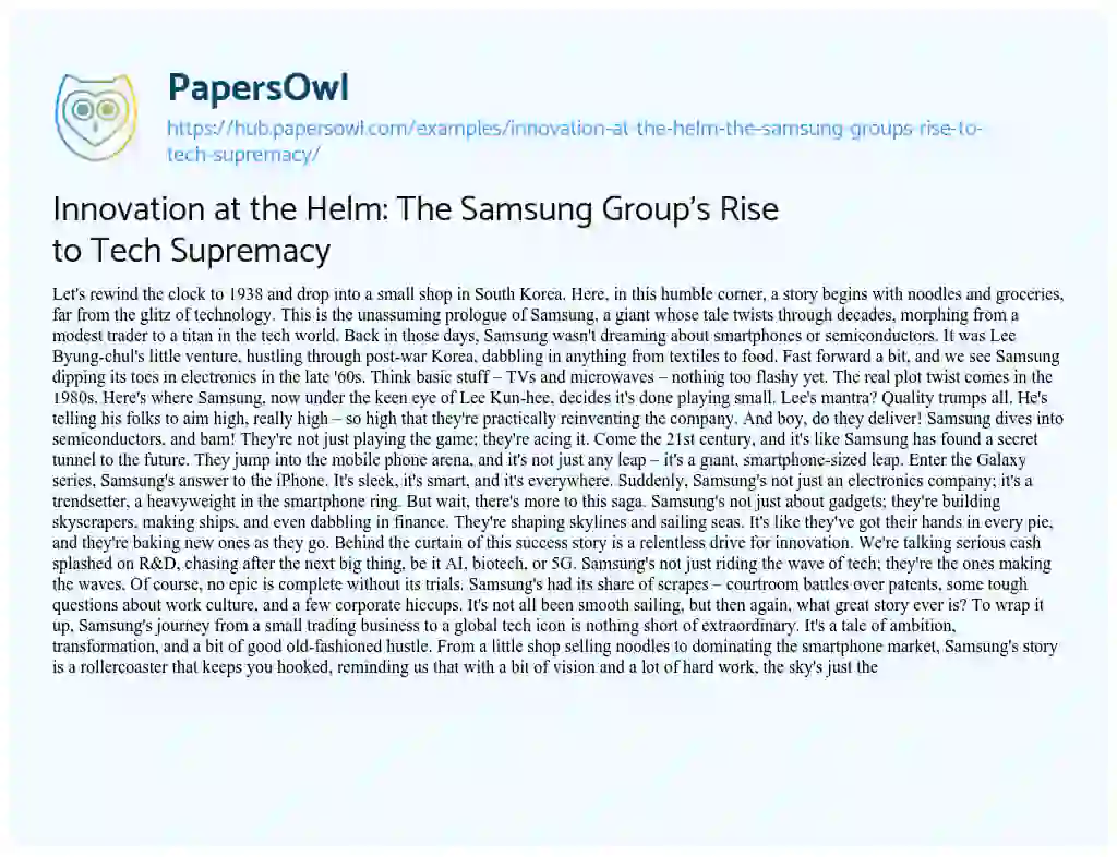 Essay on Innovation at the Helm: The Samsung Group’s Rise to Tech Supremacy