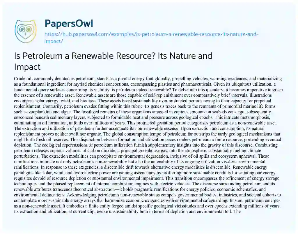 Essay on Is Petroleum a Renewable Resource? Its Nature and Impact