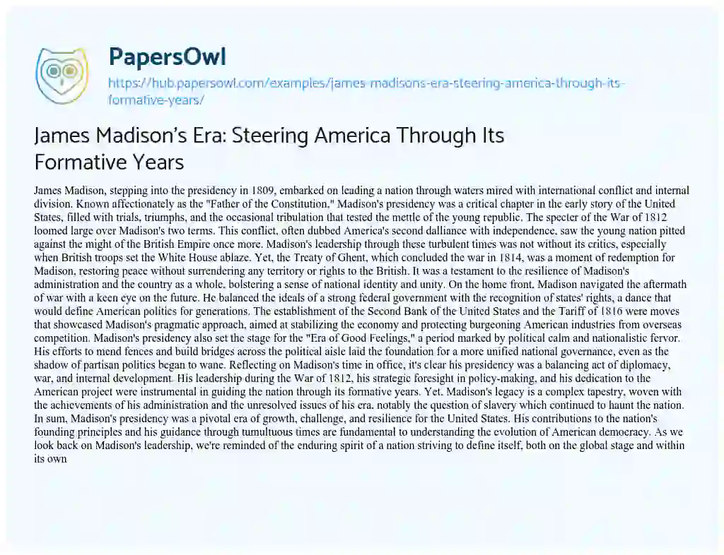Essay on James Madison’s Era: Steering America Through Its Formative Years