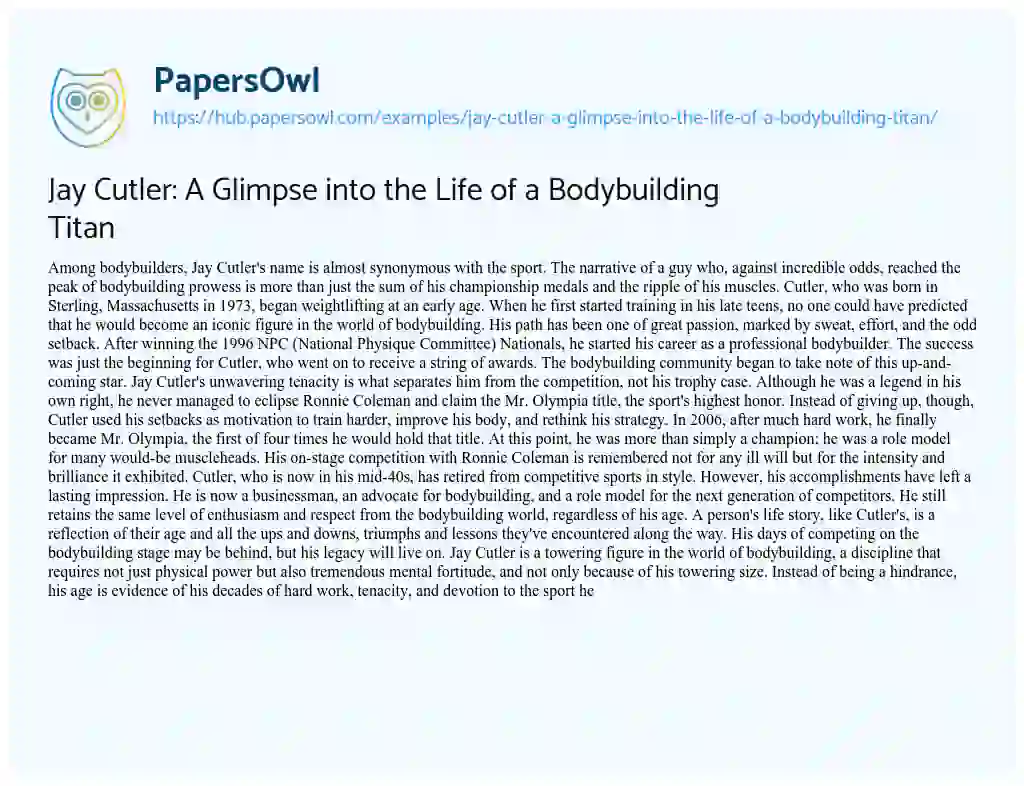 Essay on Jay Cutler: A Glimpse into the Life of a Bodybuilding Titan