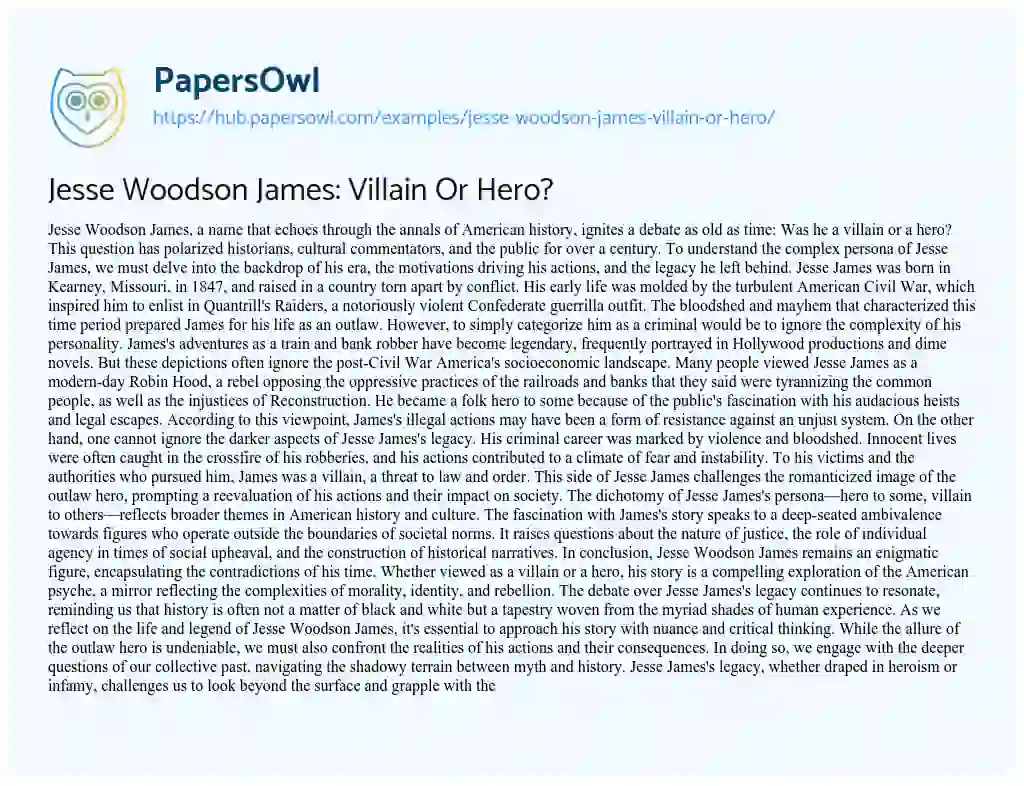 Essay on Jesse Woodson James: Villain Or Hero?