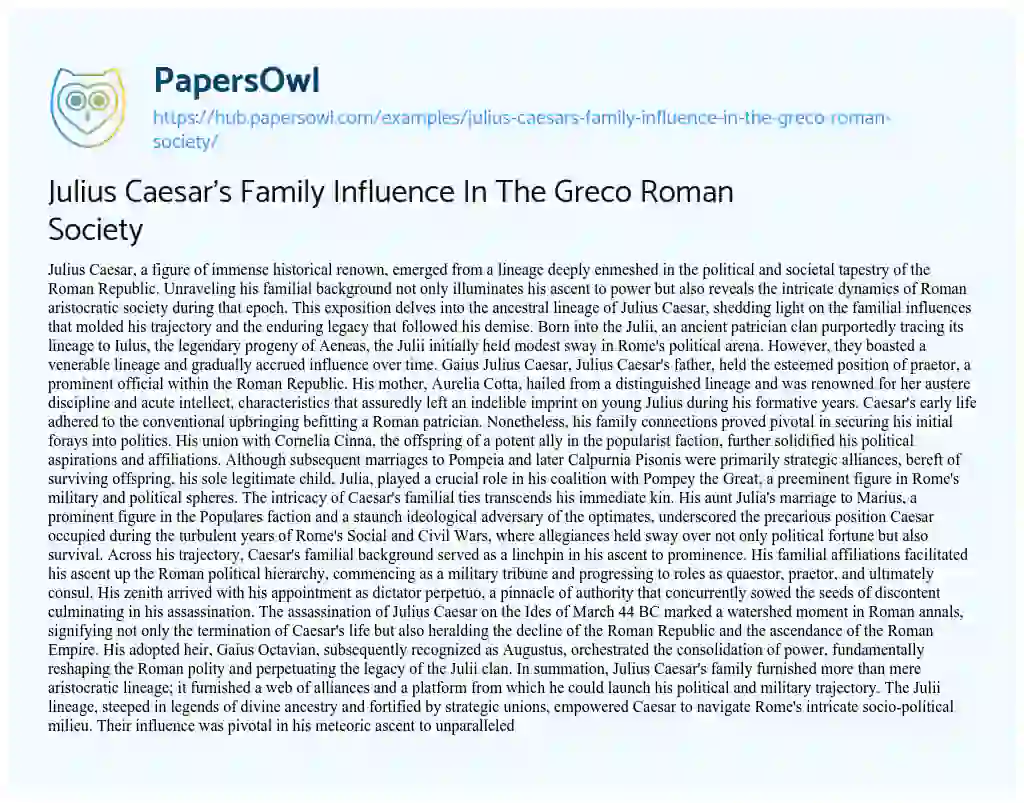 Essay on Julius Caesar’s Family Influence In The Greco Roman Society