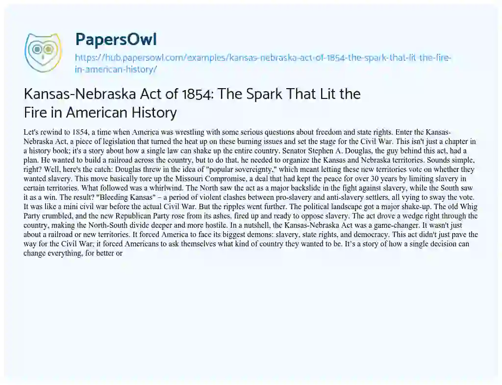 Essay on Kansas-Nebraska Act of 1854: The Spark That Lit the Fire in American History