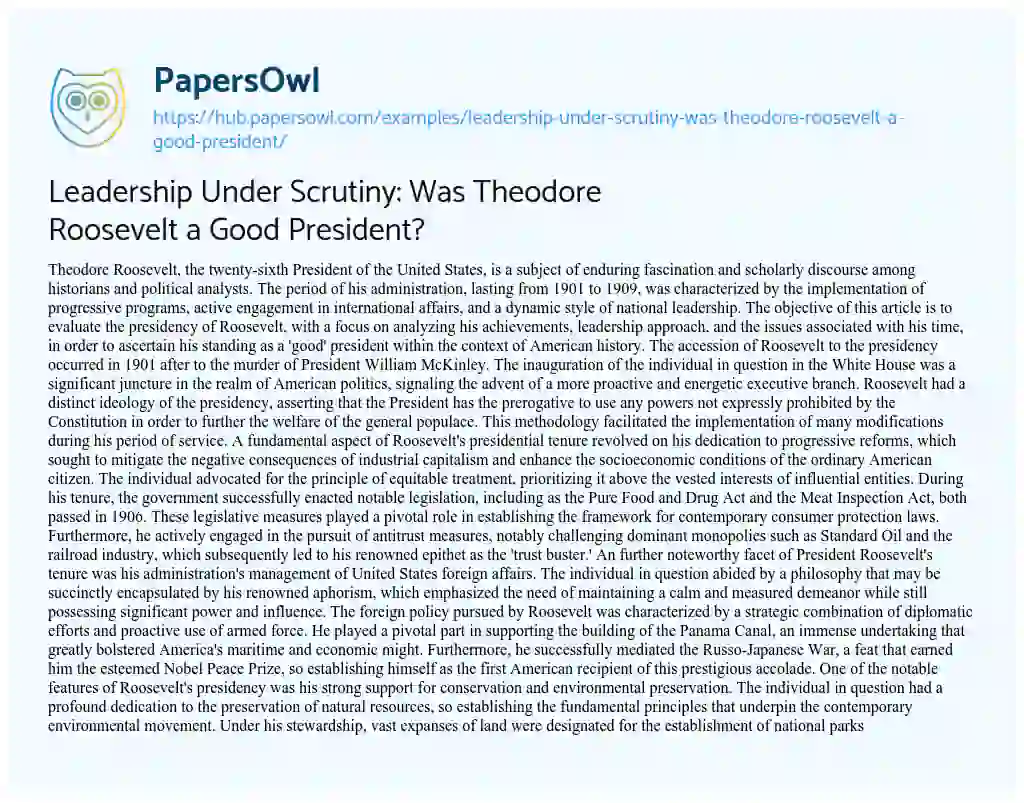 Essay on Leadership Under Scrutiny: Was Theodore Roosevelt a Good President?