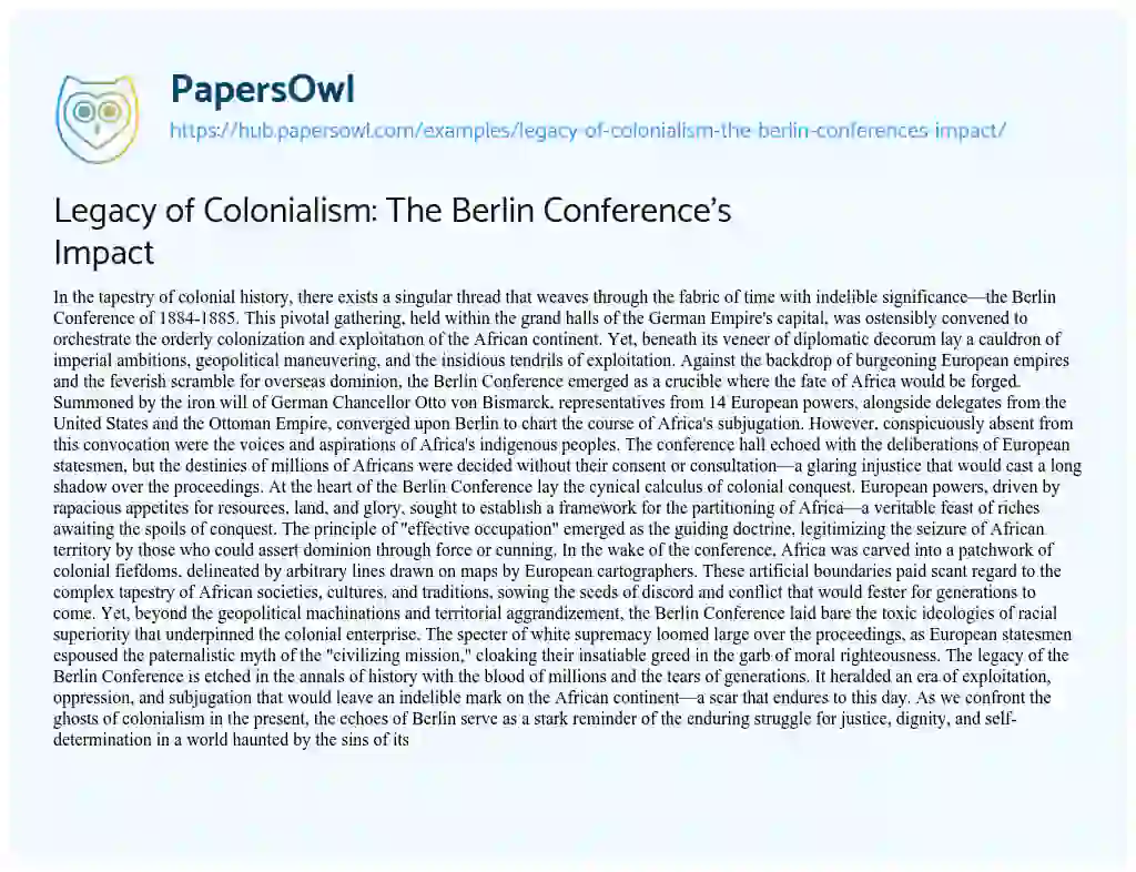 Essay on Legacy of Colonialism: The Berlin Conference’s Impact