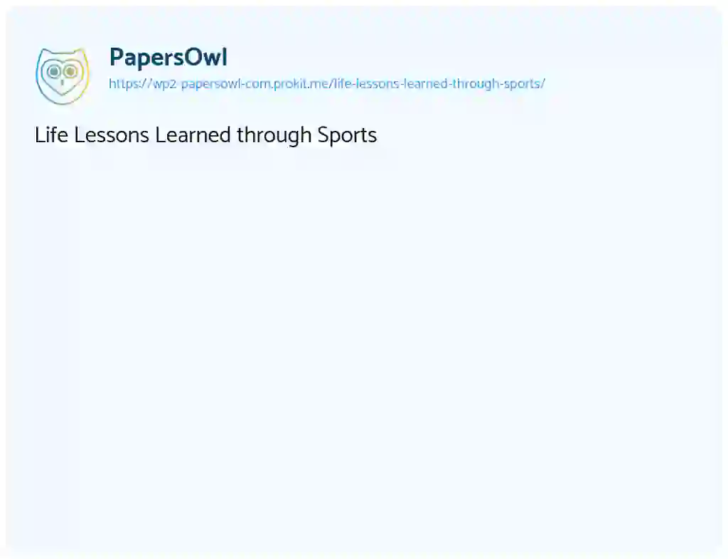 Essay on Life Lessons Learned through Sports