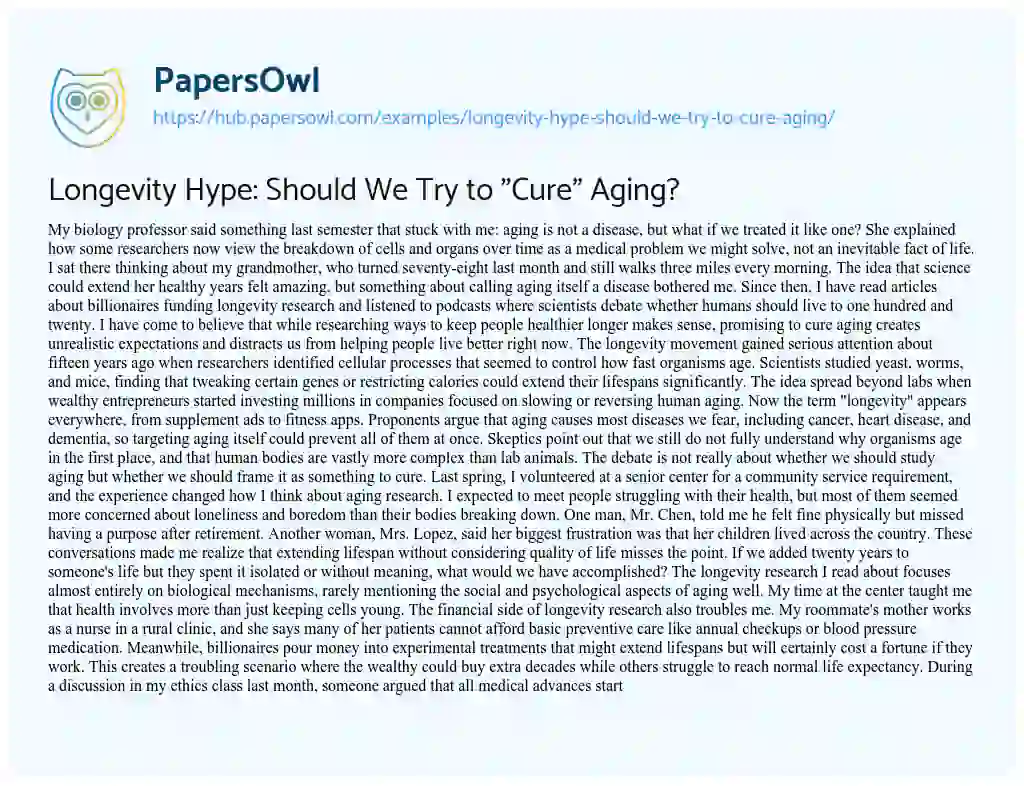 Essay on Longevity Hype: Should We Try to “Cure” Aging?
