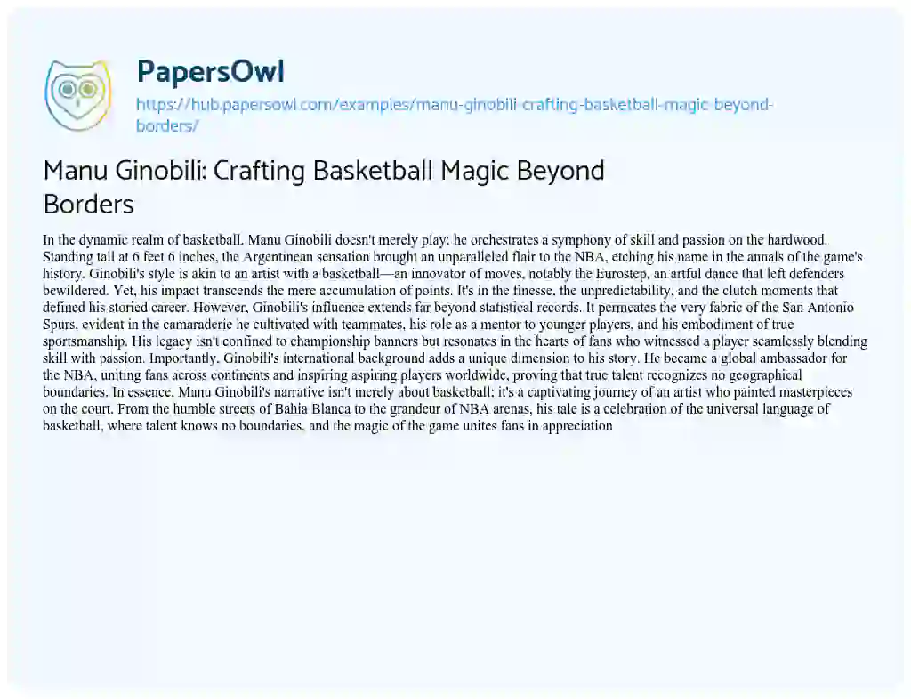 Essay on Manu Ginobili: Crafting Basketball Magic Beyond Borders
