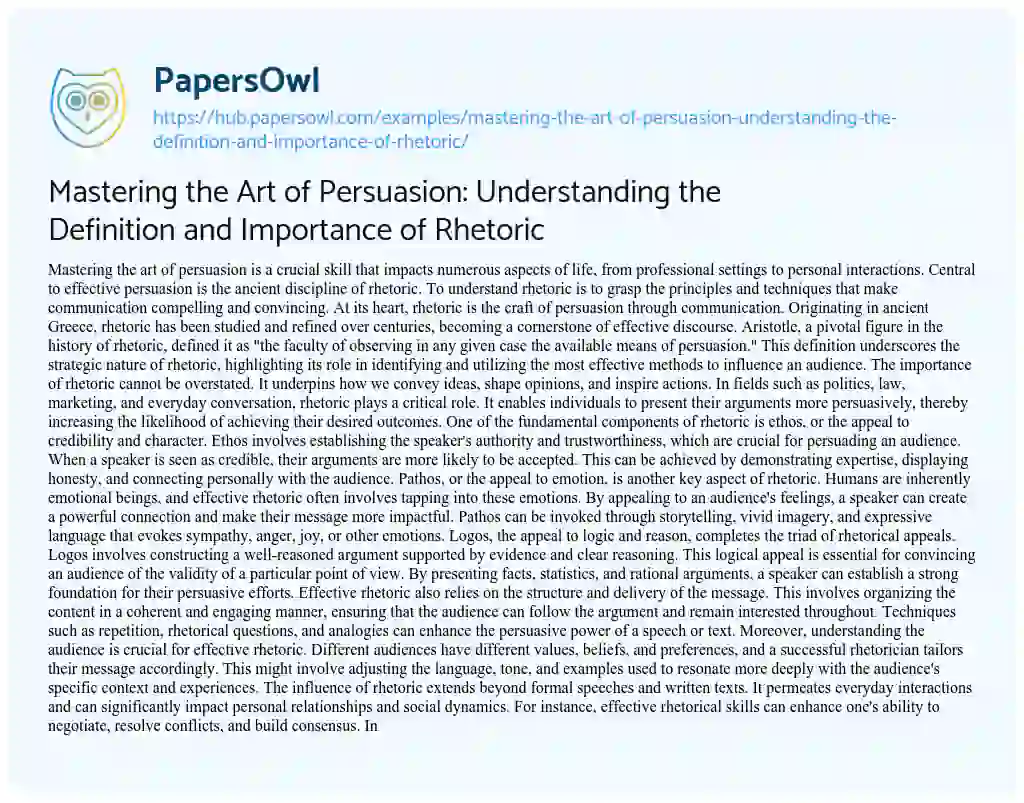 Essay on Mastering the Art of Persuasion: Understanding the Definition and Importance of Rhetoric