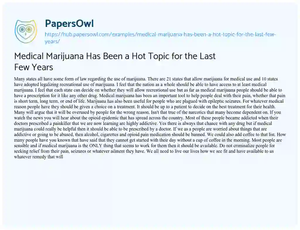 Essay on Medical Marijuana Has Been a Hot Topic for the Last Few Years