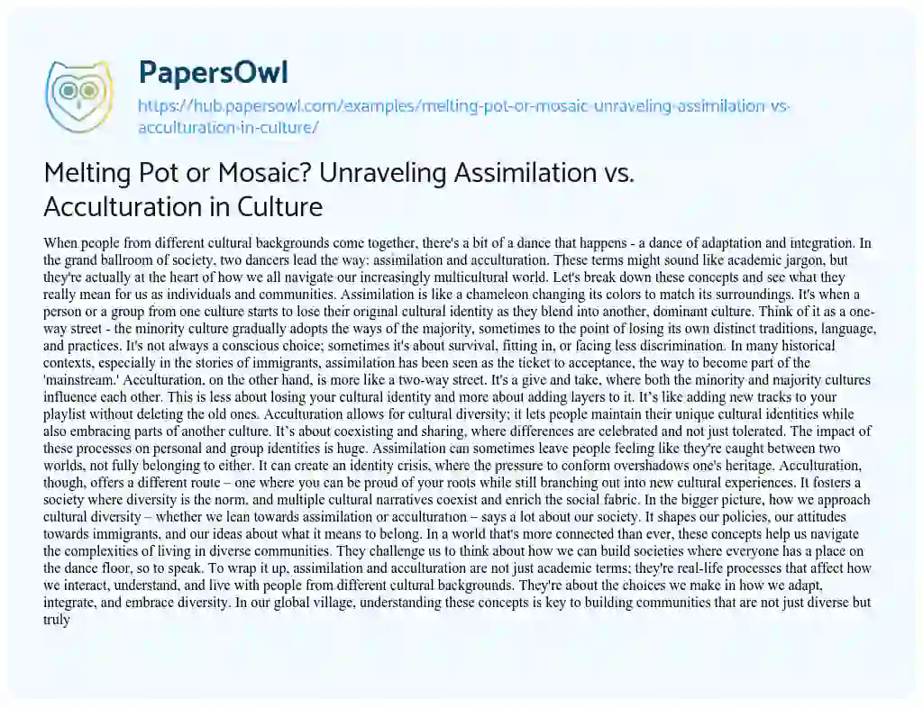 Essay on Melting Pot or Mosaic? Unraveling Assimilation vs. Acculturation in Culture