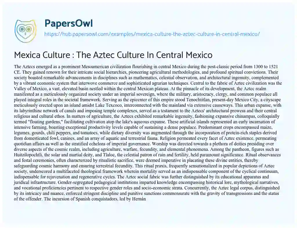 Essay on Mexica Culture : The Aztec Culture In Central Mexico