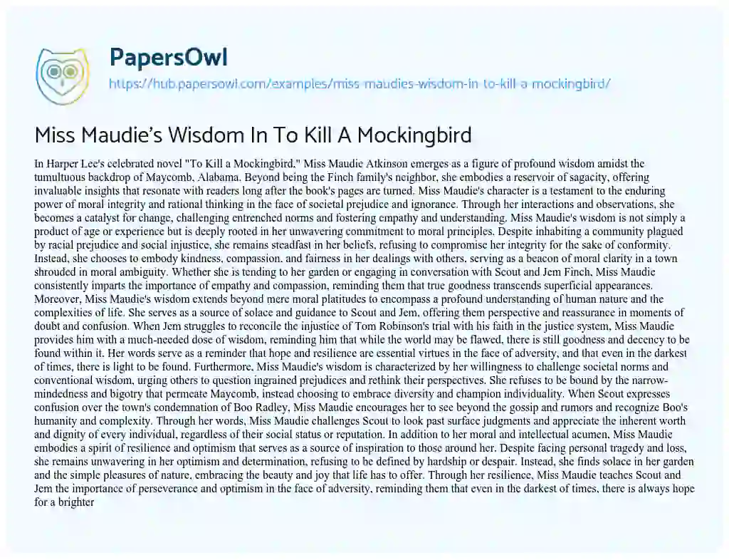 Essay on Miss Maudie’s Wisdom In To Kill A Mockingbird
