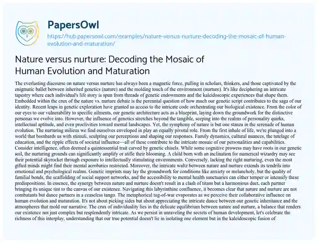 Essay on Nature versus nurture: Decoding the Mosaic of Human Evolution and Maturation