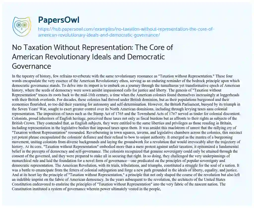 Essay on No Taxation Without Representation: The Core of American Revolutionary Ideals and Democratic Governance
