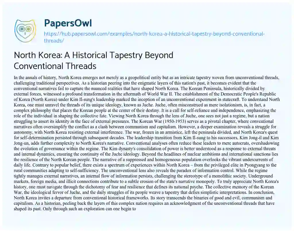 Essay on North Korea: A Historical Tapestry Beyond Conventional Threads