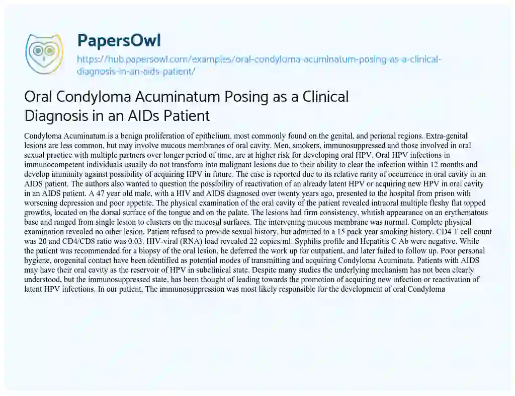 Essay on Oral Condyloma Acuminatum Posing as a Clinical Diagnosis in an AIDs Patient