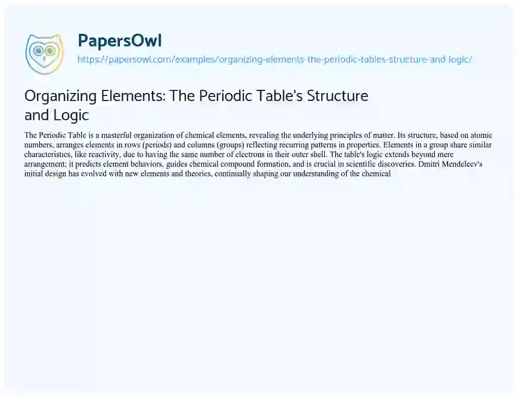 Essay on Organizing Elements: The Periodic Table’s Structure and Logic