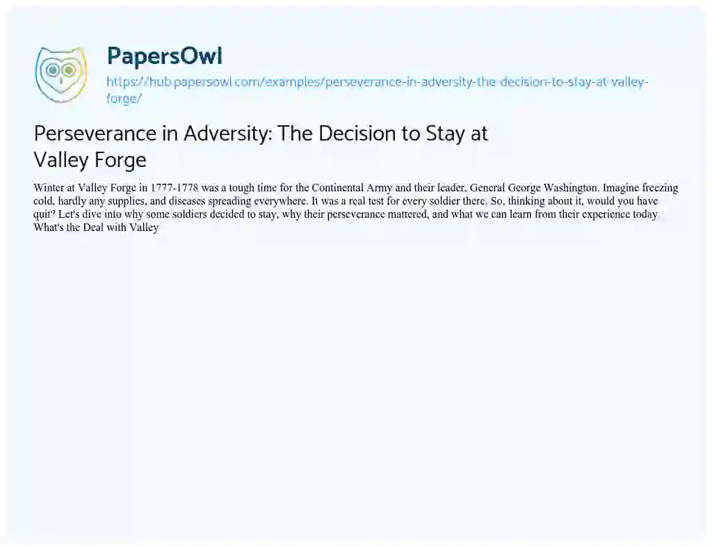 Essay on Perseverance in Adversity: The Decision to Stay at Valley Forge