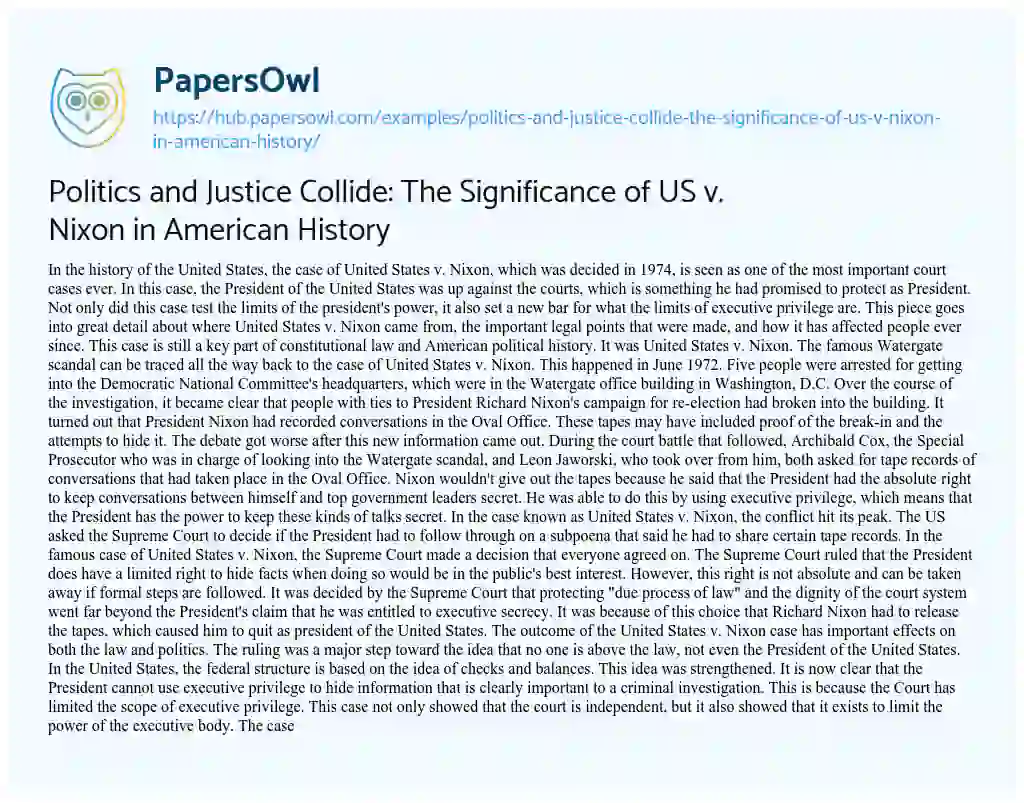 Essay on Politics and Justice Collide: The Significance of US v. Nixon in American History