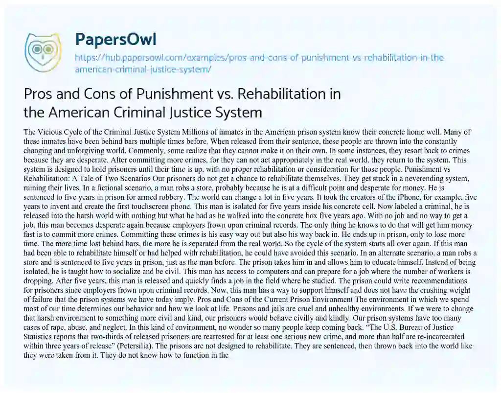 Essay on Pros and Cons of Punishment vs. Rehabilitation in the American Criminal Justice System