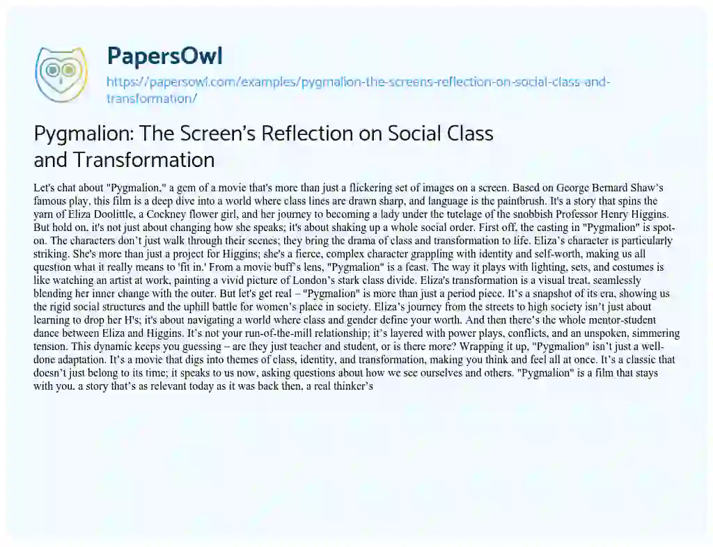 Essay on Pygmalion: The Screen’s Reflection on Social Class and Transformation