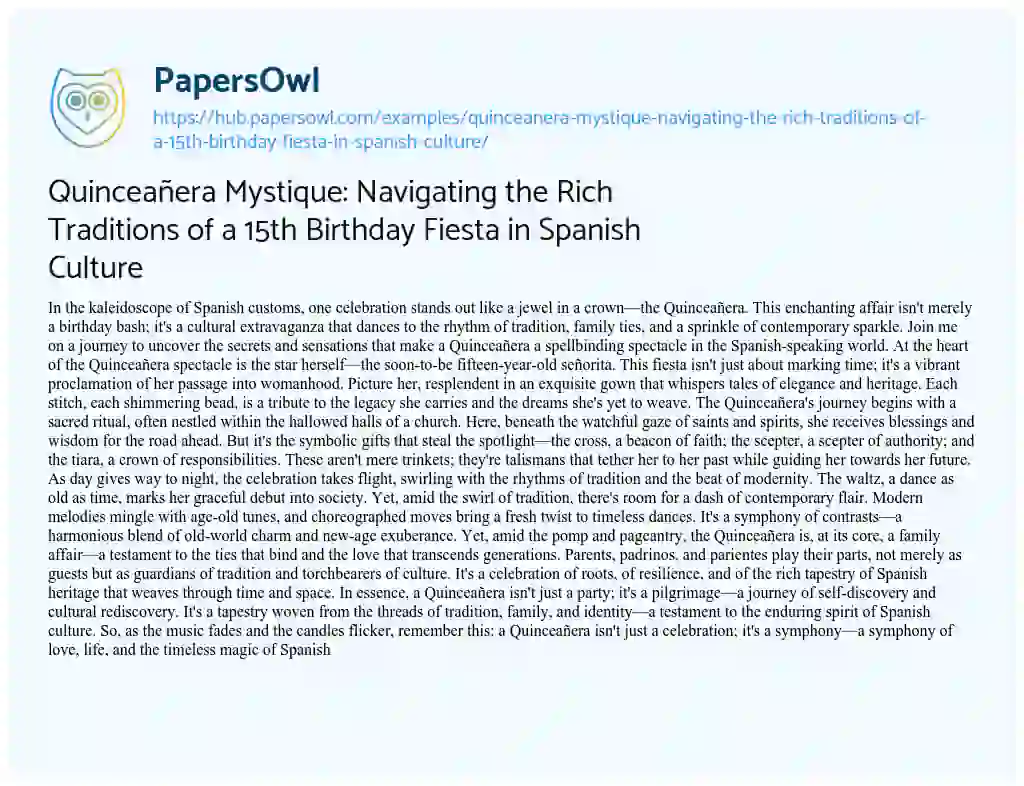 Essay on Quinceañera Mystique: Navigating the Rich Traditions of a 15th Birthday Fiesta in Spanish Culture