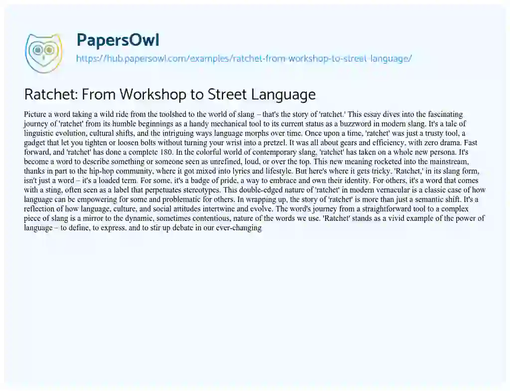 Essay on Ratchet: From Workshop to Street Language