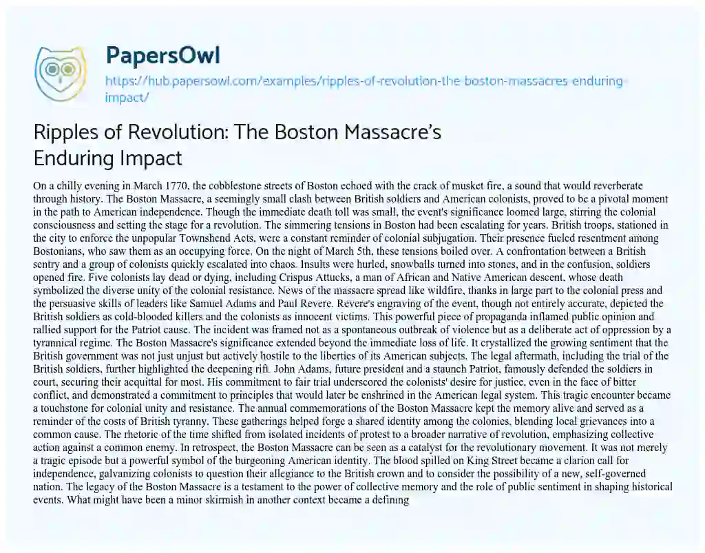 Essay on Ripples of Revolution: The Boston Massacre’s Enduring Impact