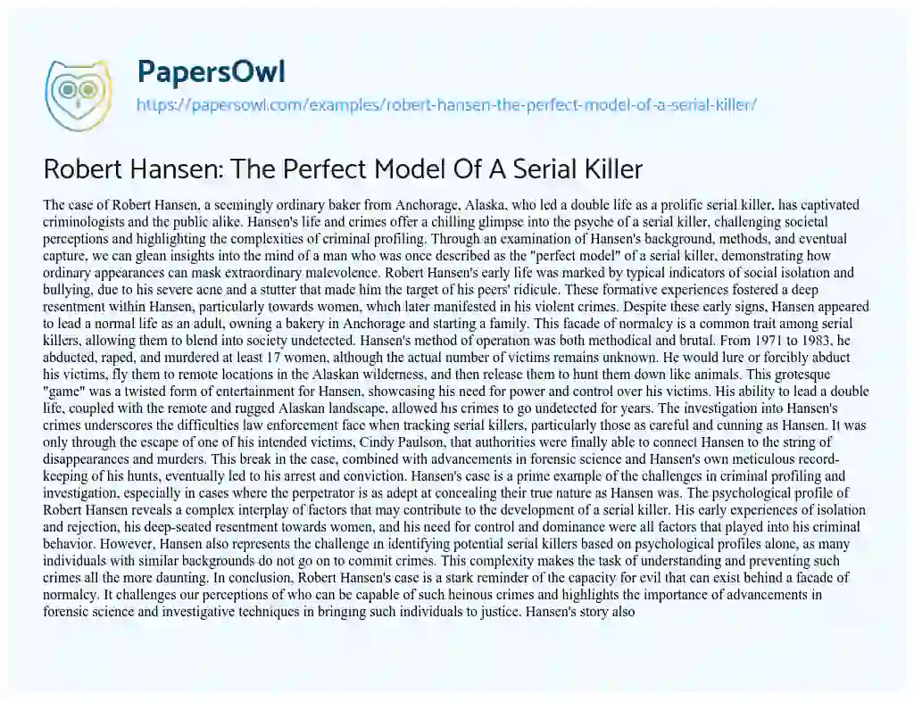 Essay on Robert Hansen: The Perfect Model Of A Serial Killer