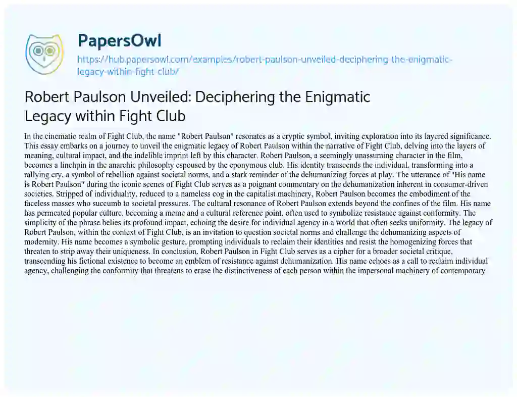 Essay on Robert Paulson Unveiled: Deciphering the Enigmatic Legacy within Fight Club