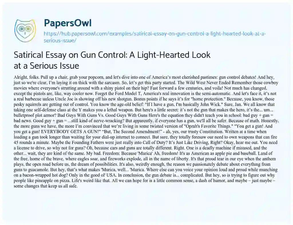 Essay on Satirical Essay on Gun Control: A Light-Hearted Look at a Serious Issue