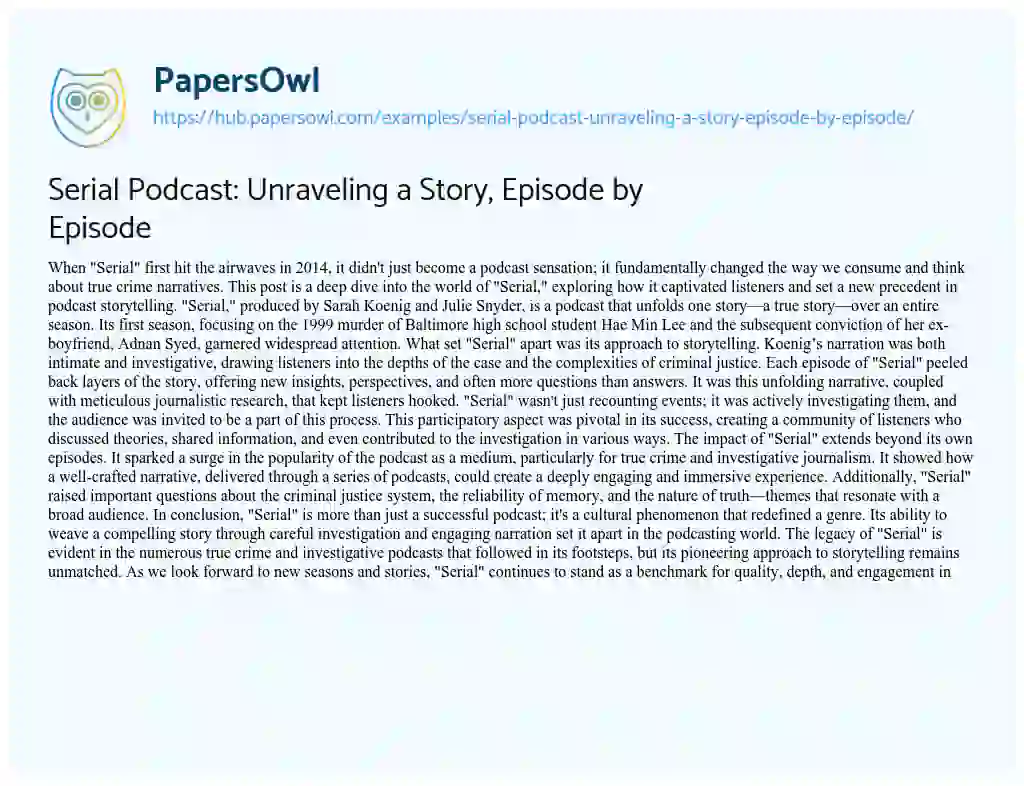 Essay on Serial Podcast: Unraveling a Story, Episode by Episode