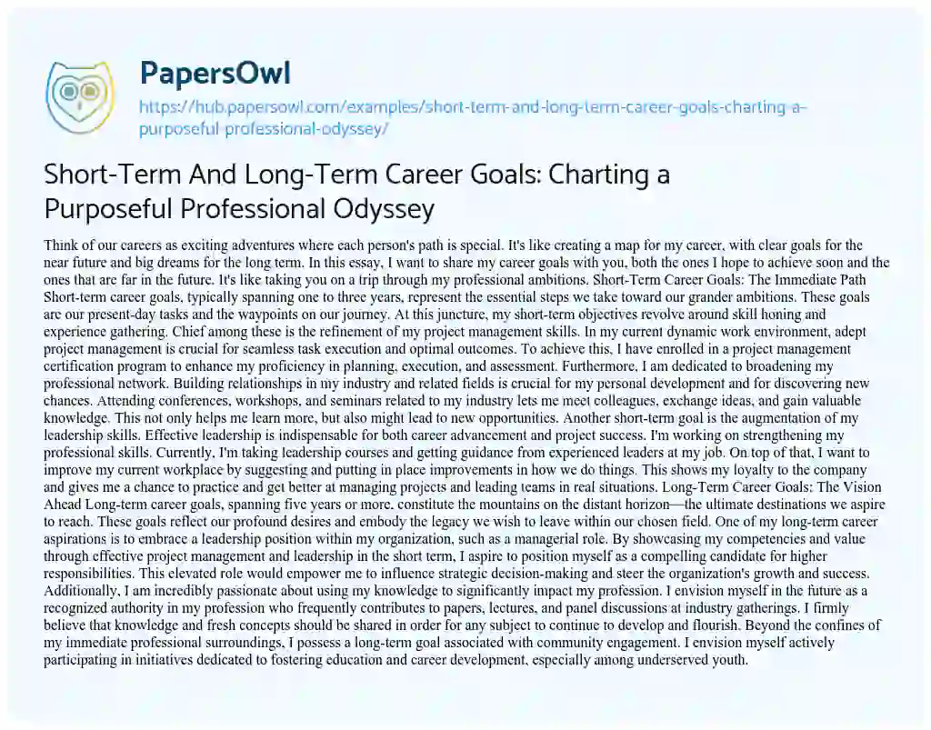 Essay on Short-Term And Long-Term Career Goals: Charting a Purposeful Professional Odyssey