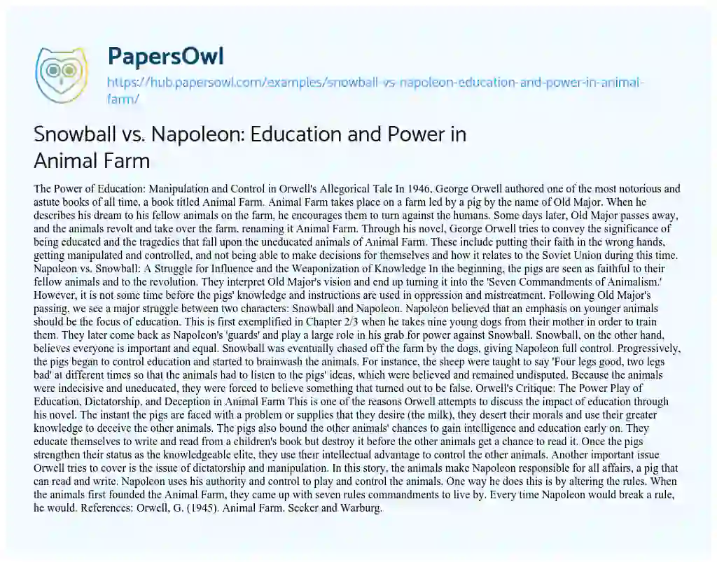 Essay on Snowball vs. Napoleon: Education and Power in Animal Farm