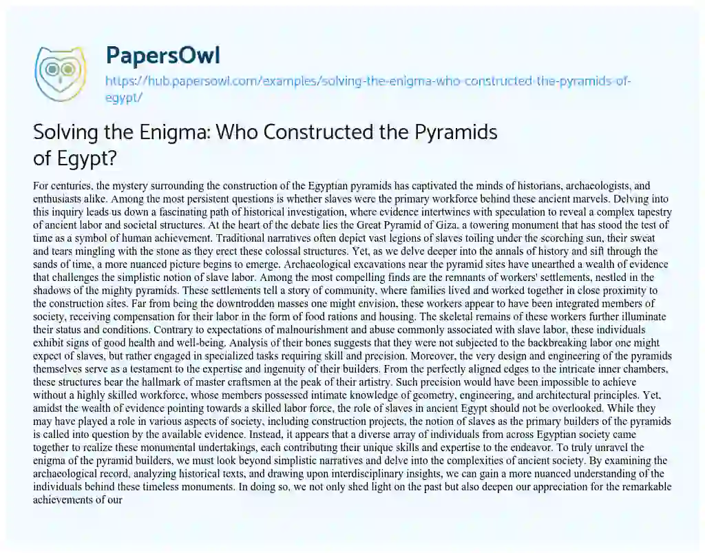 Essay on Solving the Enigma: Who Constructed the Pyramids of Egypt?