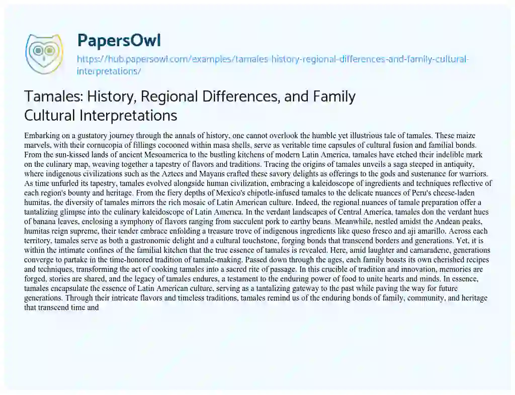Essay on Tamales: History, Regional Differences, and Family Cultural Interpretations