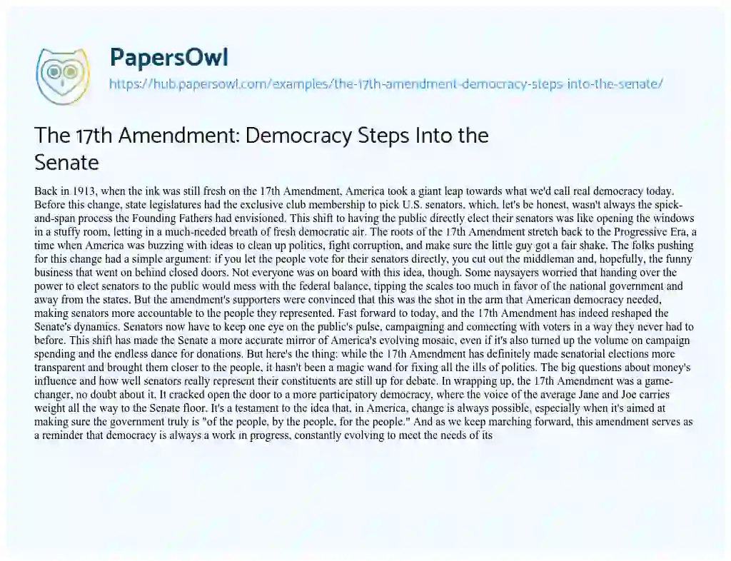 Essay on The 17th Amendment: Democracy Steps Into the Senate