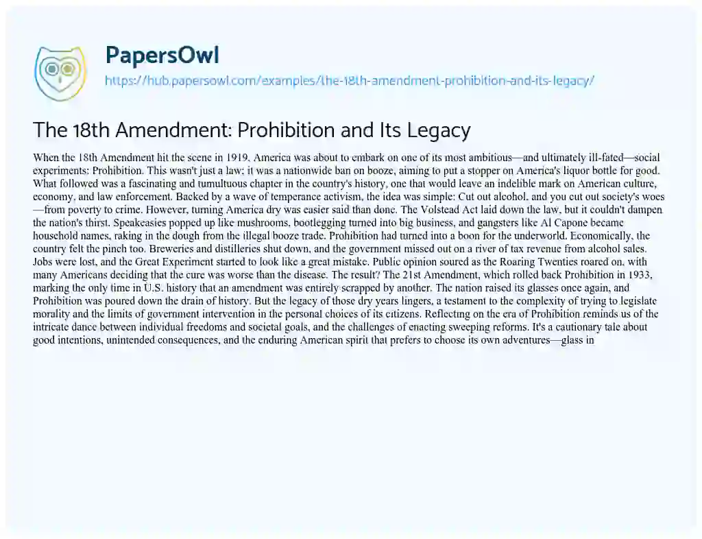 Essay on The 18th Amendment: Prohibition and Its Legacy