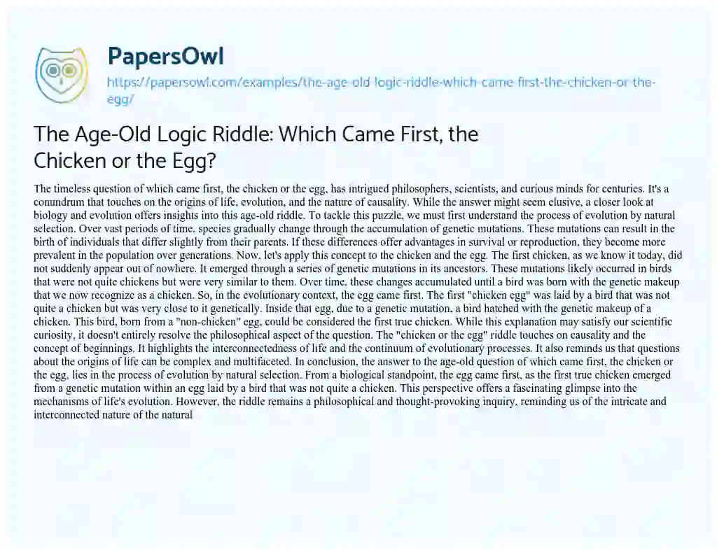 Essay on The Age-Old Logic Riddle: Which Came First, the Chicken or the Egg?